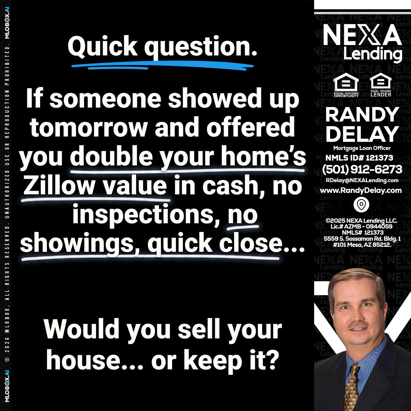 QUICK QUESTION - Randy DeLay -Mortgage Loan Officer