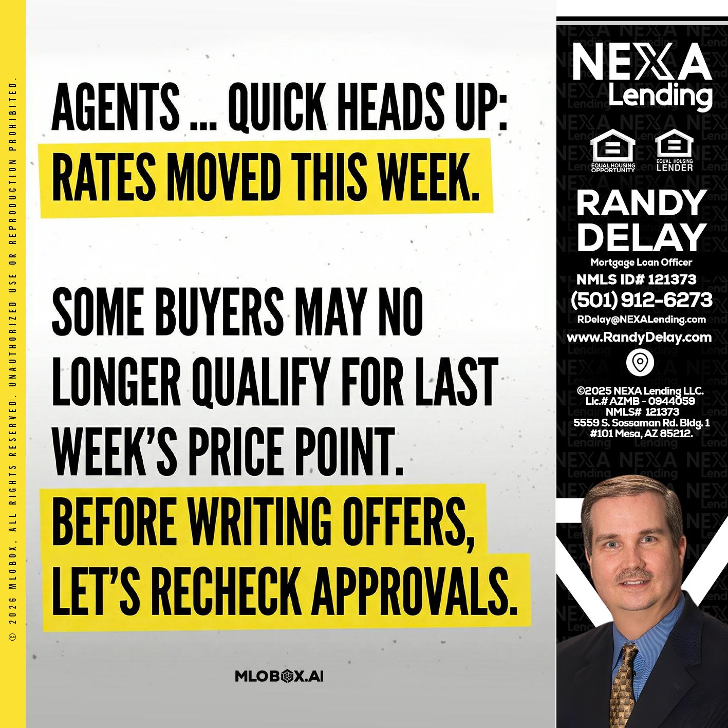 agents quick heads up - Randy DeLay -Mortgage Loan Officer