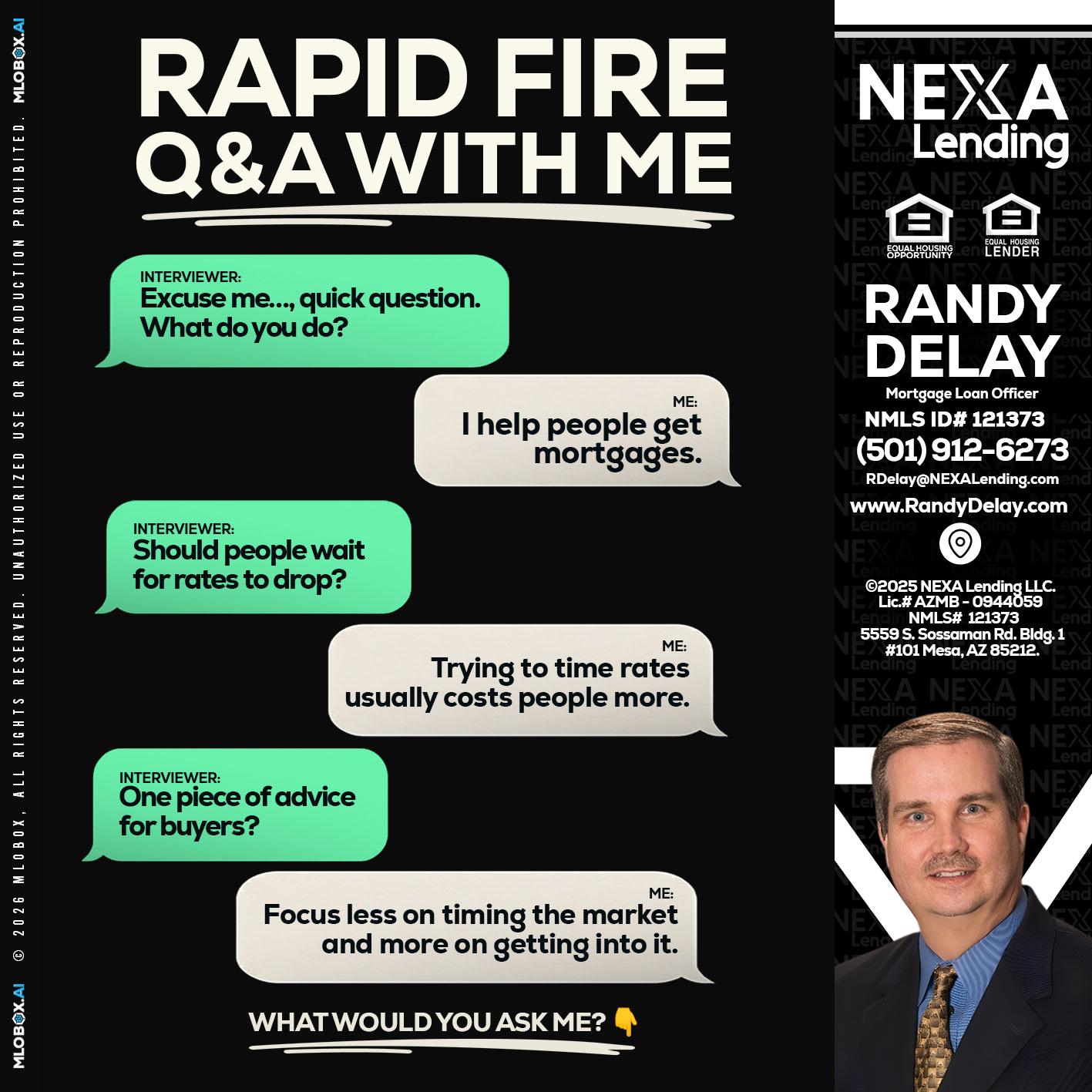 RAPID FIRE Q&A - Randy DeLay -Mortgage Loan Officer