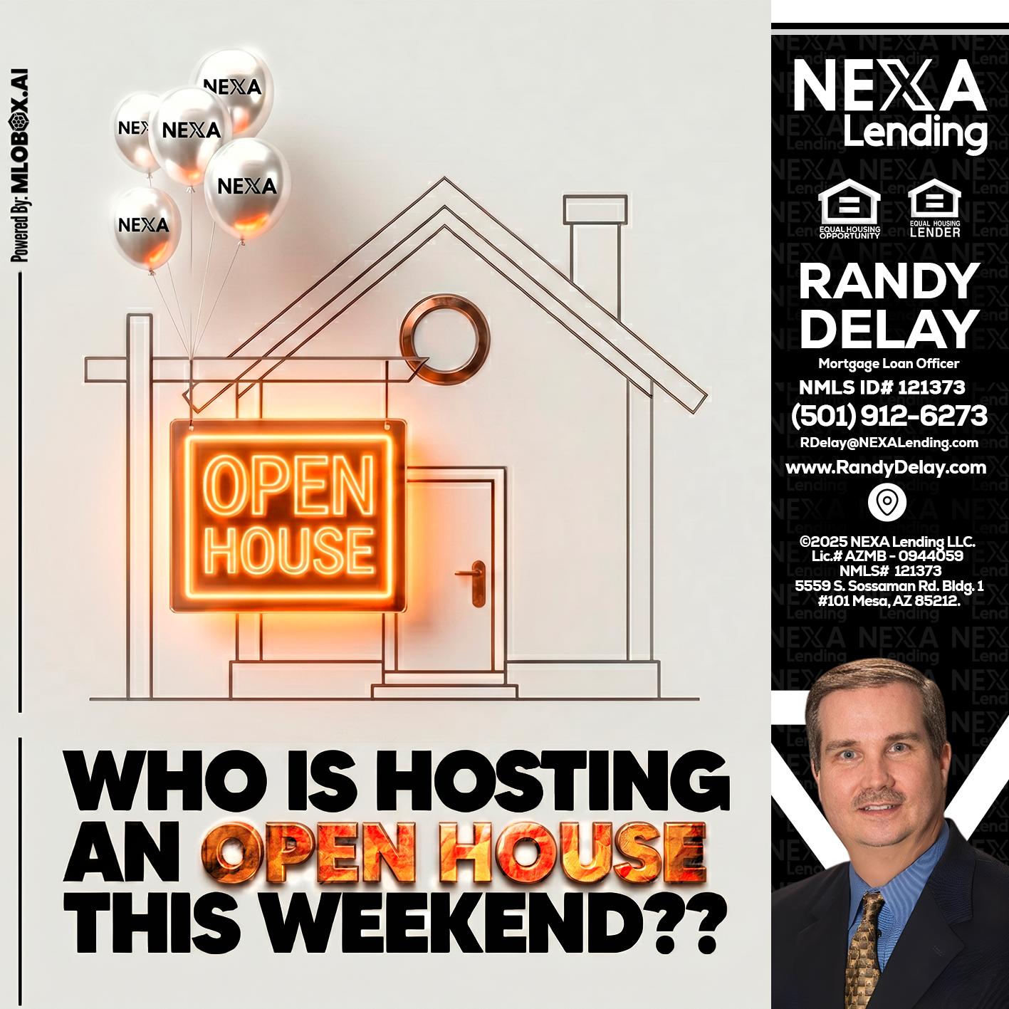 OPEN HOUSES - Randy DeLay -Mortgage Loan Officer