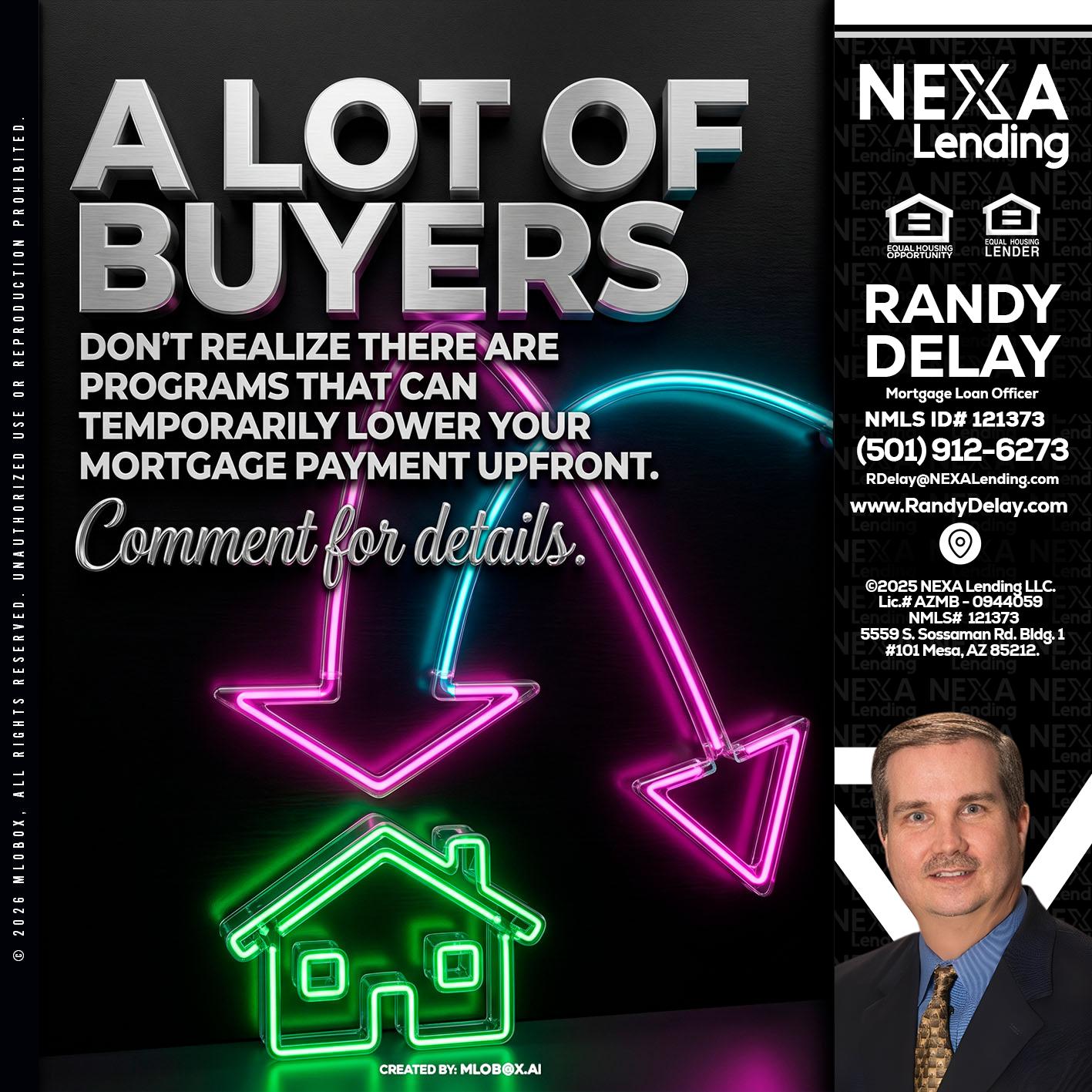 A LOT OF BUYERS - Randy DeLay -Mortgage Loan Officer