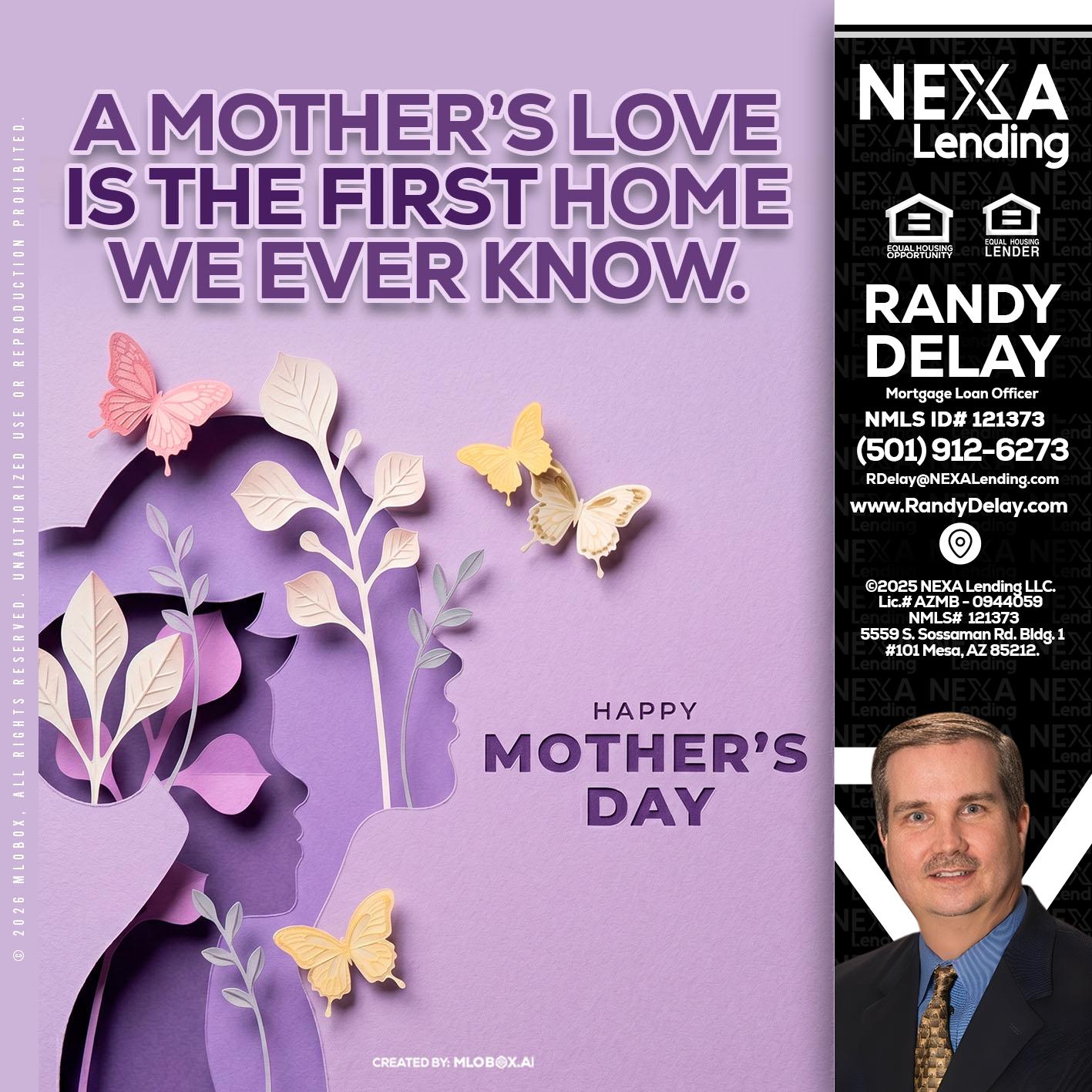 MOTHERS DAY - Randy DeLay -Mortgage Loan Officer