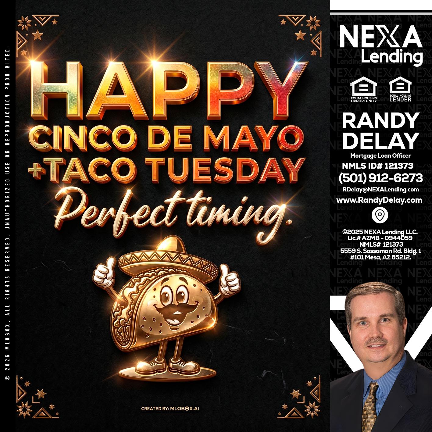 happy 5 de mayo - Randy DeLay -Mortgage Loan Officer