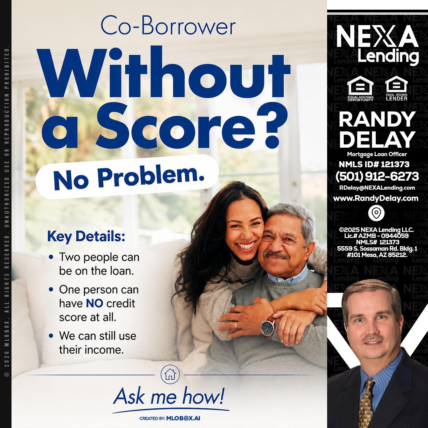 WITHOUT SCORE? - Randy DeLay -Mortgage Loan Officer
