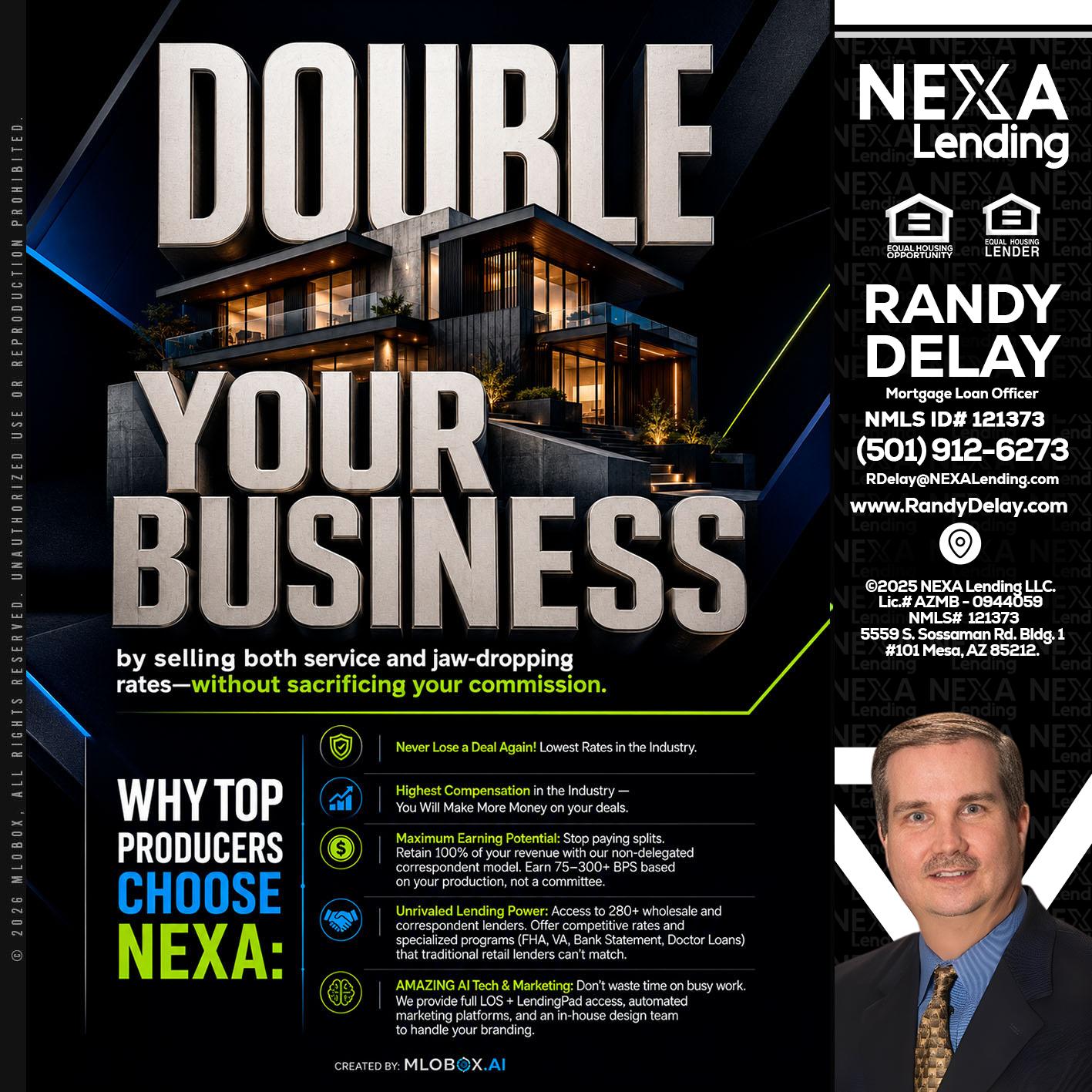 DOUBLE YOUR BUSINESS - Randy DeLay -Mortgage Loan Officer