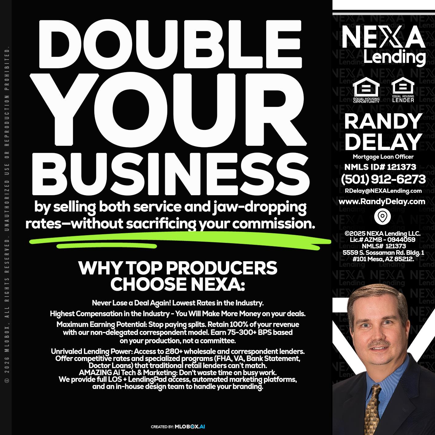 DOUBLE YOUR BUSINESS - Randy DeLay -Mortgage Loan Officer