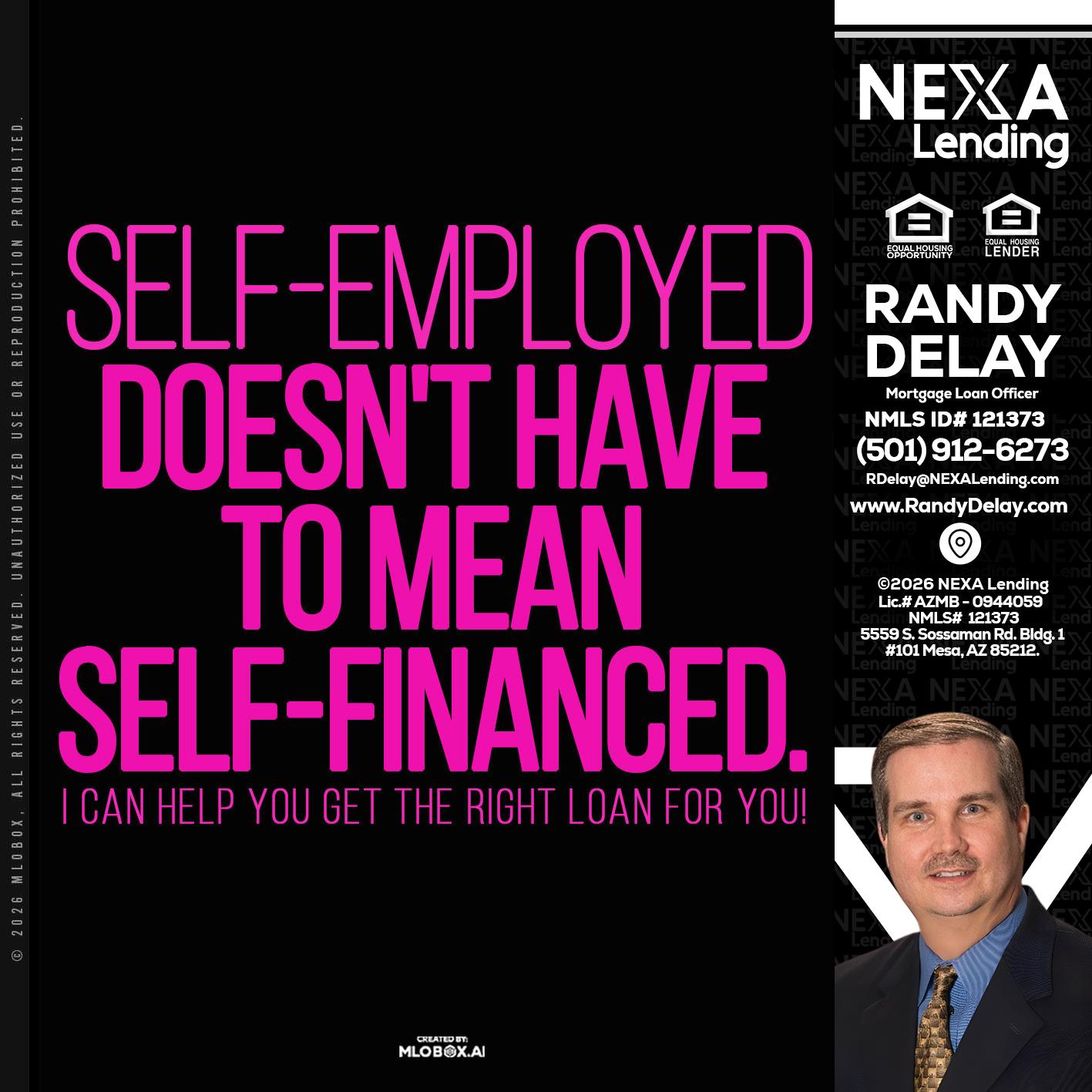 self employed - Randy DeLay -Mortgage Loan Officer