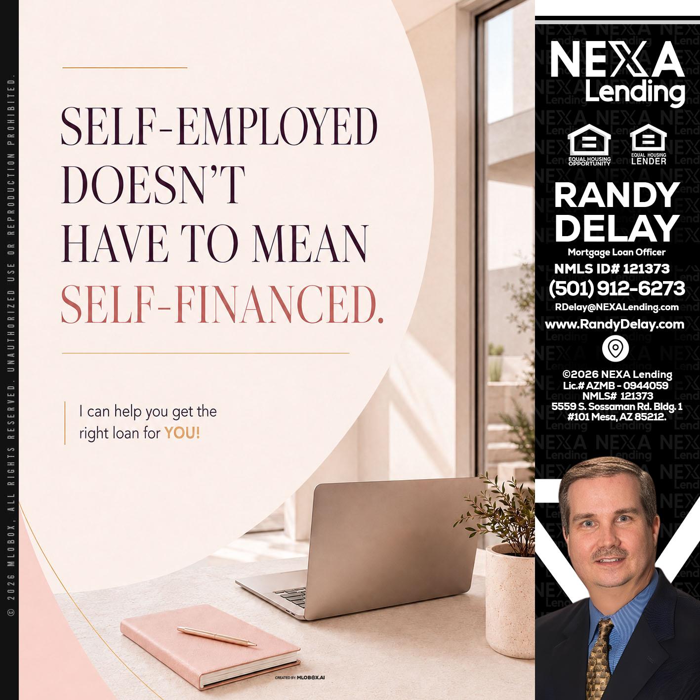 SELF EMPLOYED - Randy DeLay -Mortgage Loan Officer