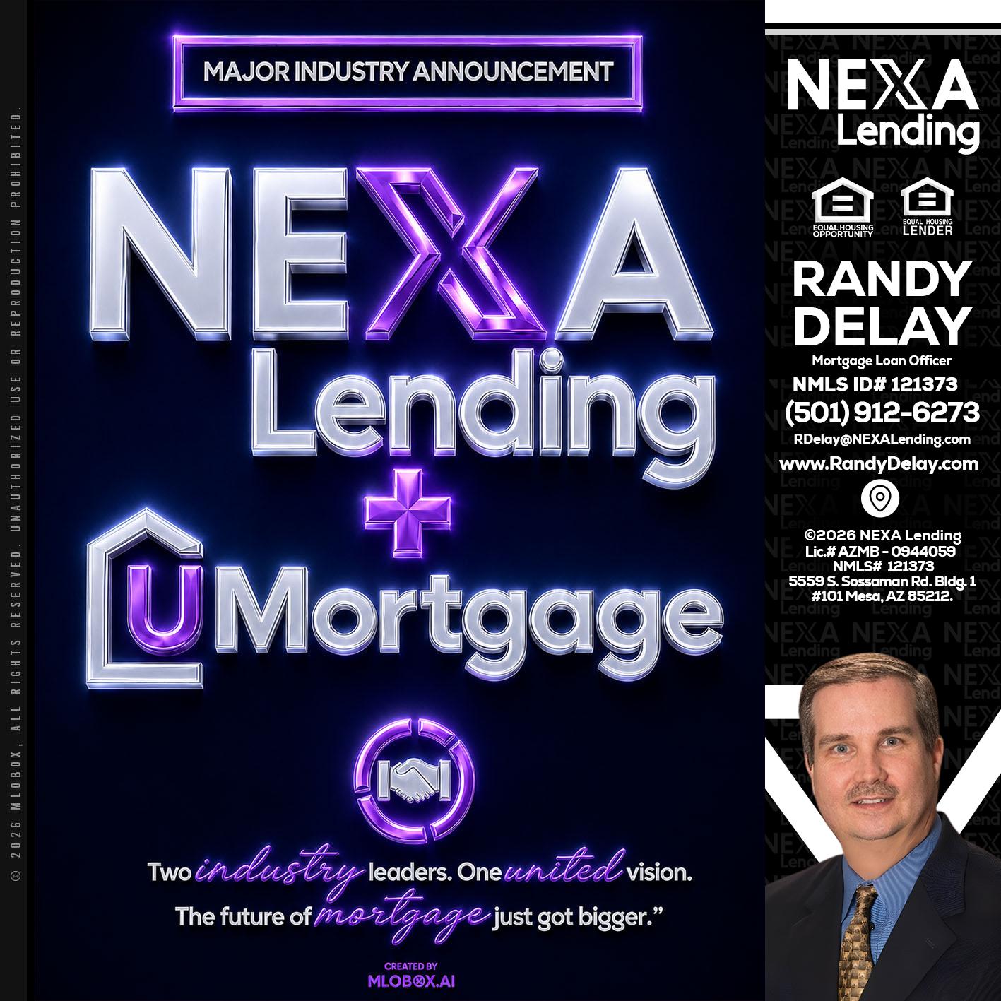 NEXA LENDING U MORTGAGE - Randy DeLay -Mortgage Loan Officer